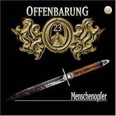 Offenbarung 23. Folge 18: Menschenopfer. CD: Tl 18