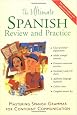 The Ultimate Spanish Review and Practice: Mastering Spanish Grammar for Confident Communication