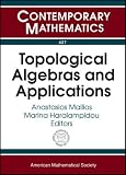 Topological Algebras and Applications: Fifth International Conference on Topological Algebras and Applications, June 27-july 1, 2005, Athens, Greece (Contemporary Mathematics)