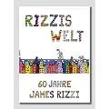 Rizzis Welt: 60 Jahre James Rizzi