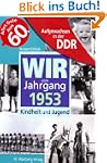Aufgewachsen in der DDR - Wir vom Jah...