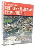 The second book of Britain's railways from the air