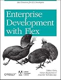 Enterprise Development with Flex: Best Practices for RIA Developers (Adobe Dev Lib)