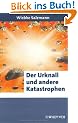 Der Urknall und andere Katastrophen (Erlebnis Wissenschaft)