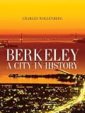  : Berkeley: A City in History