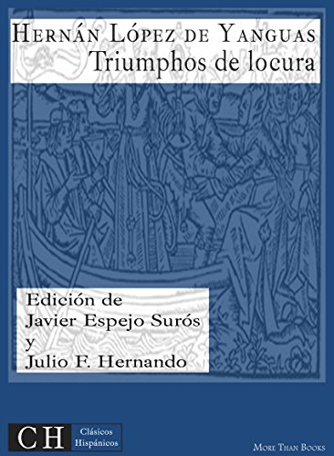 Triumphos de locura (Clásicos Hispánicos nº 4) (Spanish Edition)