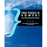 Pro Tools 8 Power!: The Comprehensive Guide