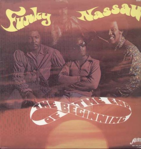 The Beginning Of The End - Funky Nassau (Parts 1 &Amp; 2) Lyrics - Zortam Music