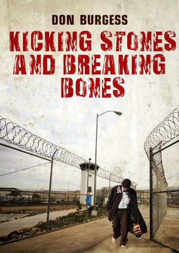 Kicking Stones and Breaking Bones, by Don Burgess