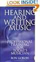 Hearing and Writing Music: Professional Training for Today's Musician