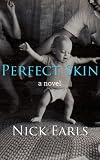 Perfect Skin: A Novel