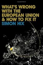 Whats Wrong with the Europe Union and How to Fix it