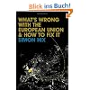 What's Wrong with the Europe Union and How to Fix It (Polity What's Wrong Series)