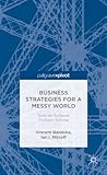 Business strategies for a messy world : tools for systemic problem-solving