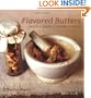 Flavored Butters: Nuts, Dairy, Herbs, Fruit