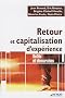 Retour et capitalisation d'exp�rience : Outils et d�marches