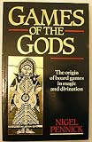 Games of the gods : the origin of board games in magic and divination