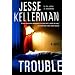Trouble