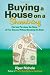 Buying a House on a Shoestring: Find and Purchase the Home of Your Dreams Without Breaking the Bank