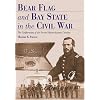 Bear Flag and Bay State in the Civil War: The Californians of the Second Massachusetts Cavalry