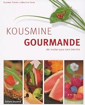 Kousmine gourmande : 180 recettes pour votre bien-être