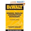DEWALT  Spanish/English Construction Dictionary: Illustrated Edition (Dewalt Trade Reference Series)