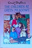 Enid Blyton's The children at Green Meadows