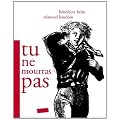 Tu ne mourras pas