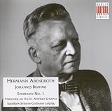BRAHMS, J.: Symphony No. 1 / Variations on a Theme by Haydn, "St. Anthony Variations" (Leipzig Radio Symphony, Abendroth) (1949)