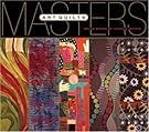 Masters: Art Quilts...