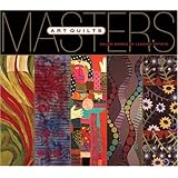 Masters: Art Quilts: Major Works by Leading Artists ~ Martha Sielman