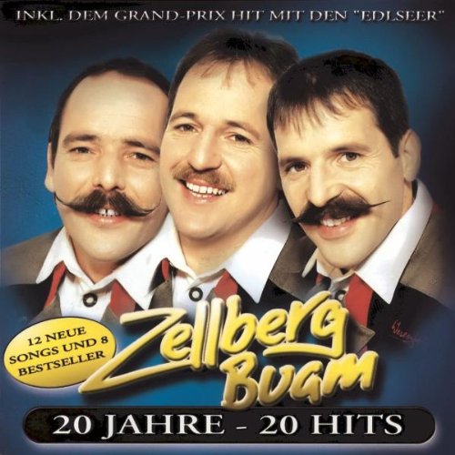 Zellberg Buam - 20 JAHRE - 20 HITS - Zortam Music