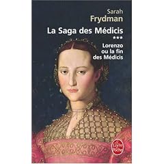 La Saga des M�dicis, Tome 3 : Lorenzo ou la fin des M�dicis
