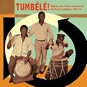 Tumbele: Biguine, Afro and Latin Sounds from the French Caribbean, 1963-1974