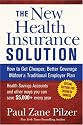 The New Health Insurance Solution: How to Get Cheaper, Better Coverage Without a Traditional Employer Plan