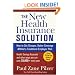 The New Health Insurance Solution: How to Get Cheaper, Better Coverage Without a Traditional Employer Plan