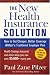 The New Health Insurance Solution: How to Get Cheaper, Better Coverage Without a Traditional Employer Plan