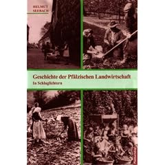 Geschichte der Pf�lzischen Landwirtschaft: In Schlaglichtern