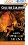 When Twilight Burns (Gardella Vampire Chronicles Book 4)