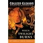 When Twilight Burns: The Gardella Vampire Chronicles