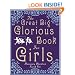 The Great Big Glorious Book for Girls