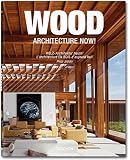 Wood architecture now! = Holz-Architektur heute! = L'architecture en bois d'aujourdhui!