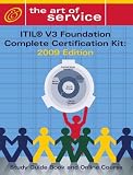 ITIL V3 Foundation Complete Certification Kit: 2009 Edition Study Guide Book and Online Course