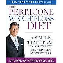 The Perricone Weight-Loss Diet (A Simple 3-Part Plan to Lose the Fat, the Wrinkles, and the Years) (Reprint) (Paperback)