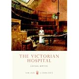 The Victorian Hospital (Shire Library)von "Lavinia Mitton"