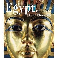 Egypt: the World of the Pharaohs