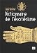 Dictionnaire de l'�sot�risme