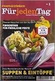  : Pikante Häppchen aus der Hand: FINGERFOOD für fröhliche Feste - Suppen und Eintöpfe Tim Mälzers TV-Rezepte (Essen & Trinken für jeden Tag) Januar 2007