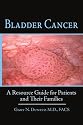 Bladder Cancer: A Resource Guide for Patients and Their Families