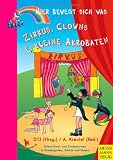 Zirkus, Clowns & kleine Akrobaten - Alexandra Kreutel (Red.), Deutsche Turnerjugend (Hrsg.)